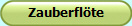 Zauberfl�te